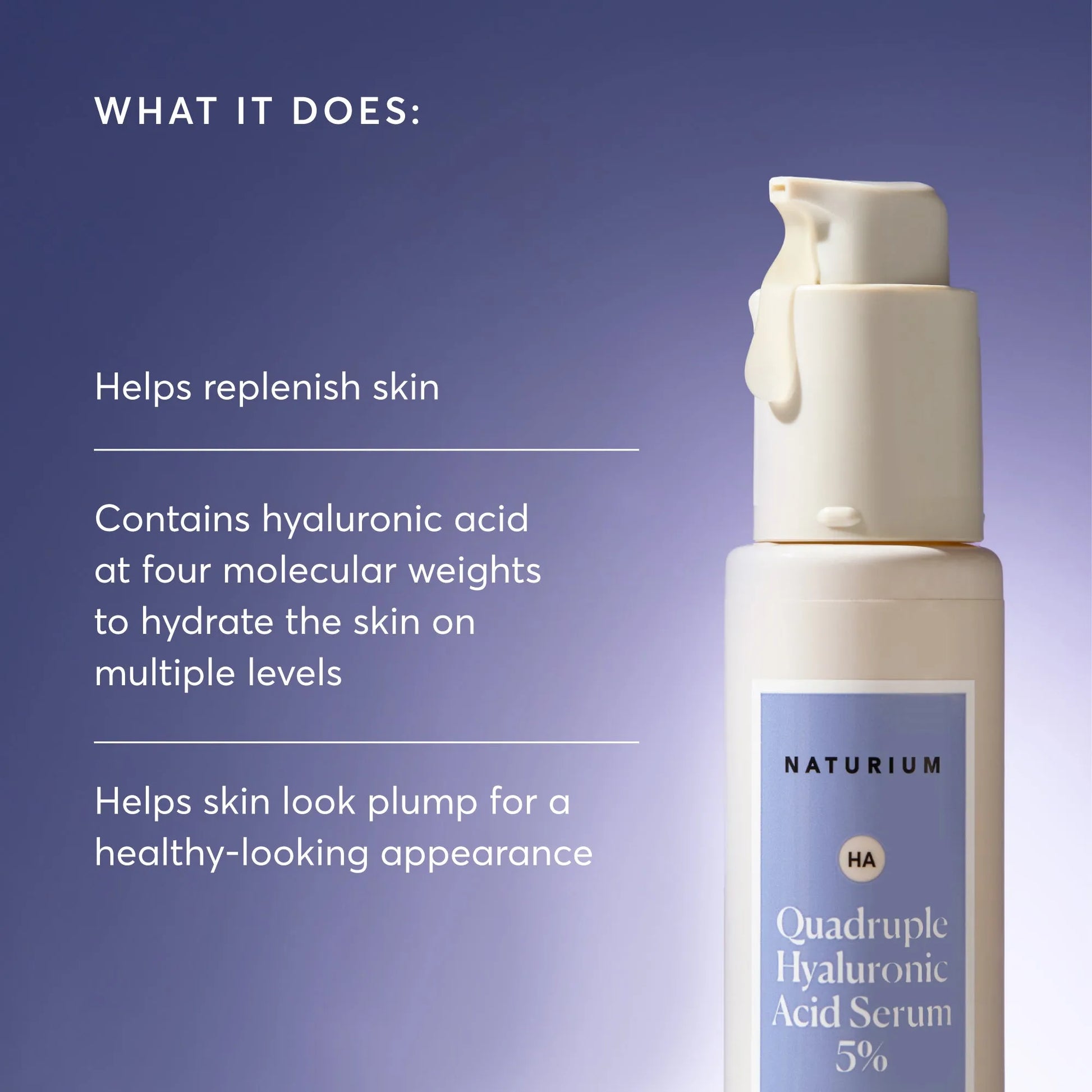 quadruple-hyaluronic-acid-serum-5-jumbo-e6 NATR-10073-Alt-Images-Quadruple-Hyaluronic-Acid-Serum-02_9e6ec9d6-8473-4db5-87b7-95785ff4211f.webp